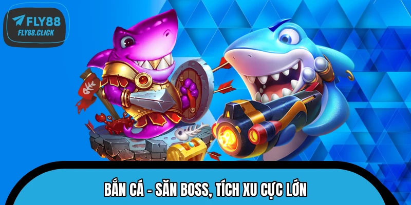 Tại sảnh bắn cá, bạn có thể săn Boss đại dương mỗi ngày Tại sảnh bắn cá, bạn có thể săn Boss đại dương mỗi ngày
