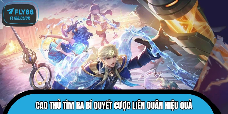 Cao thủ tìm ra bí quyết cược Liên Quân hiệu quả Cao thủ tìm ra bí quyết cược Liên Quân hiệu quả
